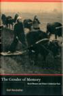 The Gender of Memory : Rural Women and China’s Collective Past - Book