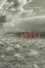 Rewilding the West : Restoration in a Prairie Landscape - Book