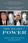 The Heart of Power, With a New Preface : Health and Politics in the Oval Office - Book