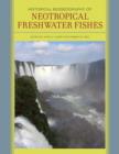 Historical Biogeography of Neotropical Freshwater Fishes - Book