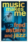 Music Makes Me : Fred Astaire and Jazz - Book