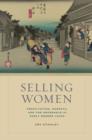 Selling Women : Prostitution, Markets, and the Household in Early Modern Japan - Book