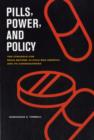 Pills, Power, and Policy : The Struggle for Drug Reform in Cold War America and Its Consequences - Book