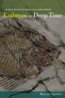 Embryos in Deep Time : The Rock Record of Biological Development - Book
