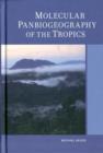 Molecular Panbiogeography of the Tropics - Book