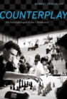 Counterplay : An Anthropologist at the Chessboard - Book