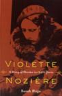 Violette Noziere : A Story of Murder in 1930s Paris - Book