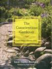 The Conscientious Gardener : Cultivating a Garden Ethic - Book