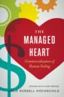 The Managed Heart : Commercialization of Human Feeling - Book
