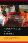 Receptacle of the Sacred : Illustrated Manuscripts and the Buddhist Book Cult in South Asia - Book