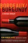 Bordeaux/Burgundy : A Vintage Rivalry - Book