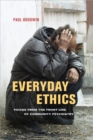 Everyday Ethics : Voices from the Front Line of Community Psychiatry - Book