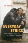 Everyday Ethics : Voices from the Front Line of Community Psychiatry - Book