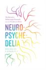 Neuropsychedelia : The Revival of Hallucinogen Research since the Decade of the Brain - Book