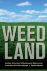 Weed Land : Inside America's Marijuana Epicenter and How Pot Went Legit - Book