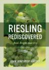 Riesling Rediscovered : Bold, Bright, and Dry - Book