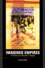 Imagined Empires : A History of Revolt in Egypt - Book
