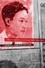 Vietnamese Colonial Republican : The Political Vision of Vu Trong Phung - Book