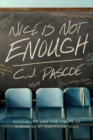Nice Is Not Enough : Inequality and the Limits of Kindness at American High - Book