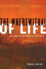 The Wherewithal of Life : Ethics, Migration, and the Question of Well-Being - Book