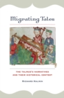 Migrating Tales : The Talmud's Narratives and Their Historical Context - Book
