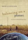 Balancing on a Planet : The Future of Food and Agriculture - Book