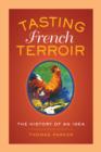 Tasting French Terroir : The History of an Idea - Book