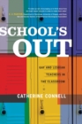 School's Out : Gay and Lesbian Teachers in the Classroom - Book