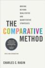 The Comparative Method : Moving Beyond Qualitative and Quantitative Strategies - Book