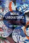 Moral Laboratories : Family Peril and the Struggle for a Good Life - Book