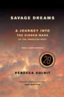 Savage Dreams : A Journey into the Hidden Wars of the American West - Book
