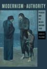 Modernism and Authority : Picasso and His Milieu around 1900 - Book
