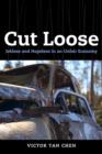 Cut Loose : Jobless and Hopeless in an Unfair Economy - Book