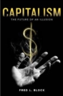 Capitalism : The Future of an Illusion - Book