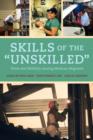 Skills of the Unskilled : Work and Mobility among Mexican Migrants - Book