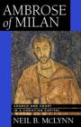 Ambrose of Milan : Church and Court in a Christian Capital - Book