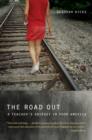 The Road Out : A Teacher's Odyssey in Poor America - Book