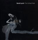 David Lynch: The Unified Field - Book