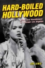 Hard-Boiled Hollywood : Crime and Punishment in Postwar Los Angeles - Book
