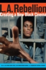 L.A. Rebellion : Creating a New Black Cinema - Book