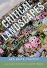 Critical Landscapes : Art, Space, Politics - Book