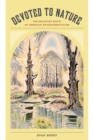 Devoted to Nature : The Religious Roots of American Environmentalism - Book