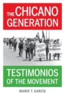 The Chicano Generation : Testimonios of the Movement - Book
