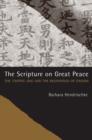 The Scripture on Great Peace : The Taiping jing and the Beginnings of Daoism - Book