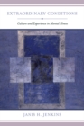 Extraordinary Conditions : Culture and Experience in Mental Illness - Book