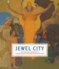 Jewel City : Art from San Francisco's Panama-Pacific International Exposition - Book