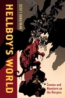 Hellboy's World : Comics and Monsters on the Margins - Book