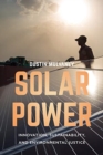 Solar Power : Innovation, Sustainability, and Environmental Justice - Book