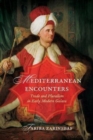 Mediterranean Encounters : Trade and Pluralism in Early Modern Galata - Book