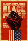 Mainstreaming Black Power - Book